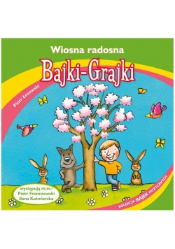 Bajki - Grajki. Wiosna radosna CD