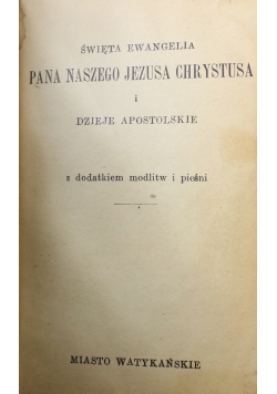 Święta Ewangelia Pana Naszego Jezusa Chrystusa i Dzieje Apostolskie 1942 r.