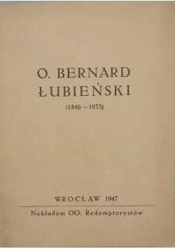 O. Bernard Łubieński, 1947 r.