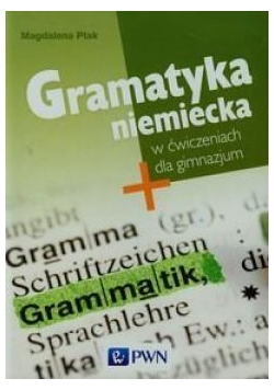 Gramatyka niemiecka w ćwiczeniach GIM PWN