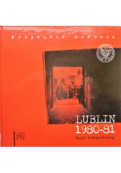 Lublin 1980 do 81 Zapis fotograficzny