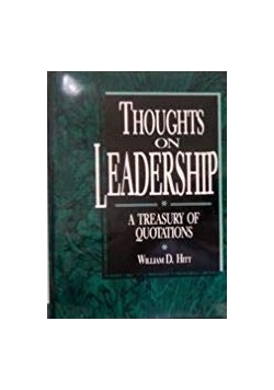 Thoughts on leadership a treasury of quotations