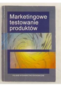 Sudoła S., Szymczak J.,   - Marketingowe testowanie produktów
