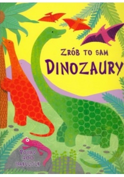 Zrób to sam Dinozaury