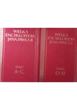 Wielka Encyklopedia Jana Pawła II Tom I i II