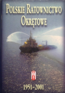 Polskie Ratownictwo Okrętowe 1951 2001 Zarys działalności