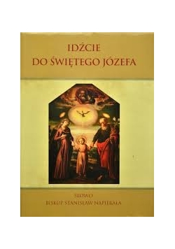 Idźcie do Świętego Józefa