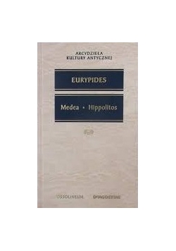 Eurypides. Madea, Hippolitos, Nowa