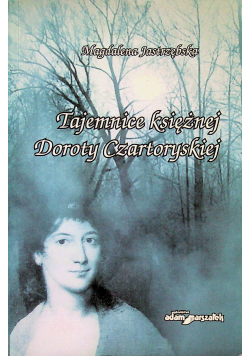 Tajemnice księżnej Doroty Czartoryskiej