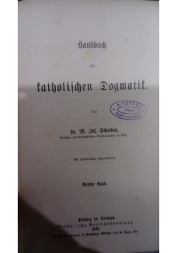 Handbuch der Katholischen dogmatik, dritter band, 1882 r.