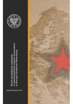 Nowe Perspektywy Badawcze w transnarodowej Historii Komunizmu