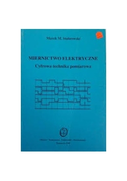 Miernictwo elektryczne. Cyfrowa technika pomiarowa