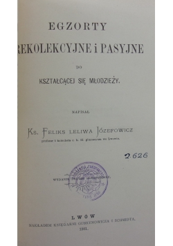 Egzorty rekolekcyjne i pasyjne, 1901r.