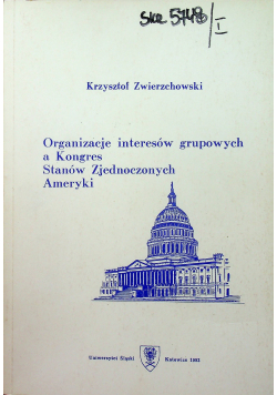 Organizacje interesów grupowych a Kongres Stanów Zjednoczonych Ameryki