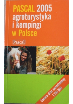 Pascal 2005 agroturystyka i kemping w Polsce