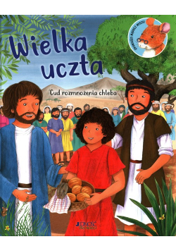 Wielka uczta Cud rozmnożenia chleba