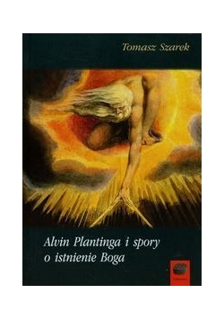 Alvin Plantinga i spory o istnienie Boga