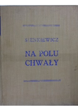 Na polu Chwały, Wydanie I