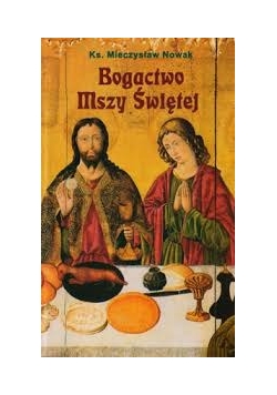 Bogactwo Mszy Świętej