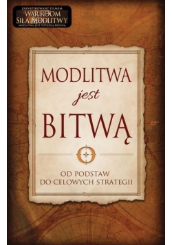 Modlitwa jest bitwą