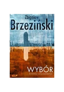 Wybór, dominacja czy przywództwo