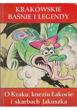 O Kraku,kneziu Łakocie i skarbach Jakuszka