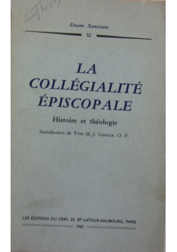 La Collegialite Episcopale histoire et theologie