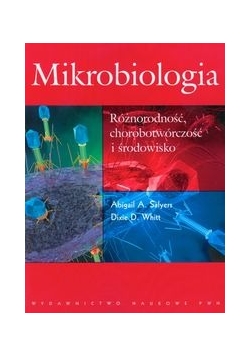 Mikrobiologia Różnorodność, chorobotwórczość i środowisko