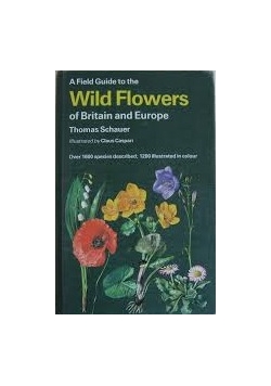 Wild flowers of Britain and Europe