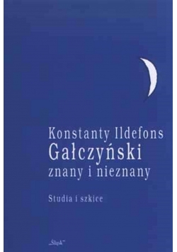Konstanty Ildefons Gałczyński znany i nieznany