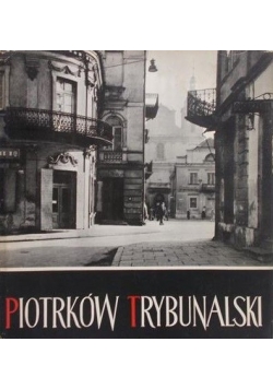 Piotrków Trybunalski 1217-1967