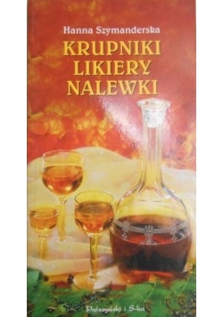 Krupniki likiery nalewki