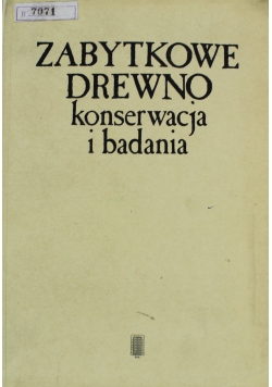 Zabytkowe drewno konserwacja i badania