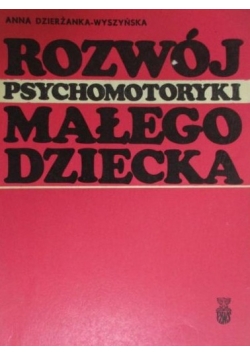 Rozwój psychomotoryki małego dziecka