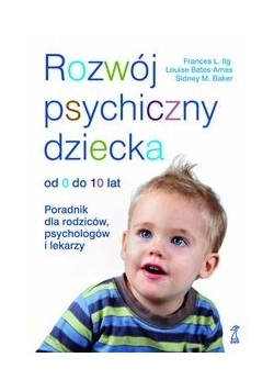 Rozwój psychiczny dziecka od 0 do 10 lat