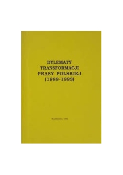 Dylematy transformacja prasy polskiej (1989-1993)