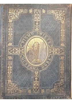 Pismo Święte Starego i Nowego Testamentu, Tom I, 1873 r.