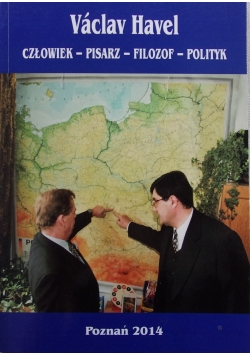 Vaclav Havel człowiek pisarz filozof polityk