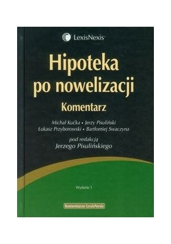 Hipoteka po nowelizacji Komentarz