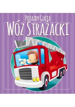 Pojazdy Gucia. Wóz strażacki