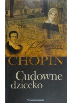 Chopin - Cudowne dziecko, plus 2 płyty