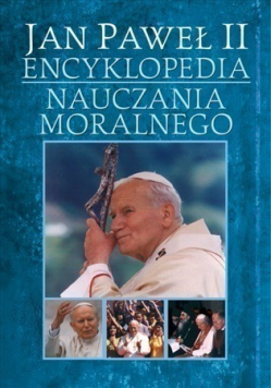 Jan Paweł II Encyklopedia Nauczania Moralnego