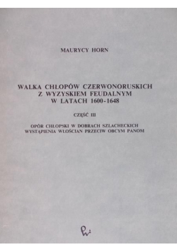 Walka chłopów czerwonoruskich z wyzyskiem feudalnym w latach 1600-1648