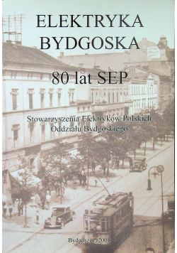 Elektryka bydgoska 80 lat SEP