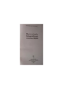 Materiały fotograficzne czarno - białe