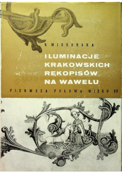 Iluminacje krakowskich rękopisów na Wawelu