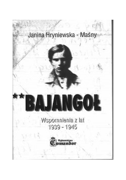 Bajangoł. Wspomnienia z lat 1939-1945