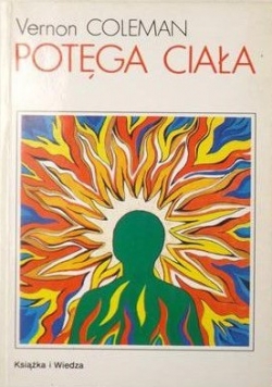 Potęga ciała  Skuteczny system samoobrony psychicznej