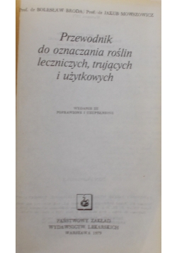Przewodnik do oznaczania roślin leczniczych, trujących i użytkowych