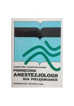 Podręcznik anestezjologi dla pielęgniarek